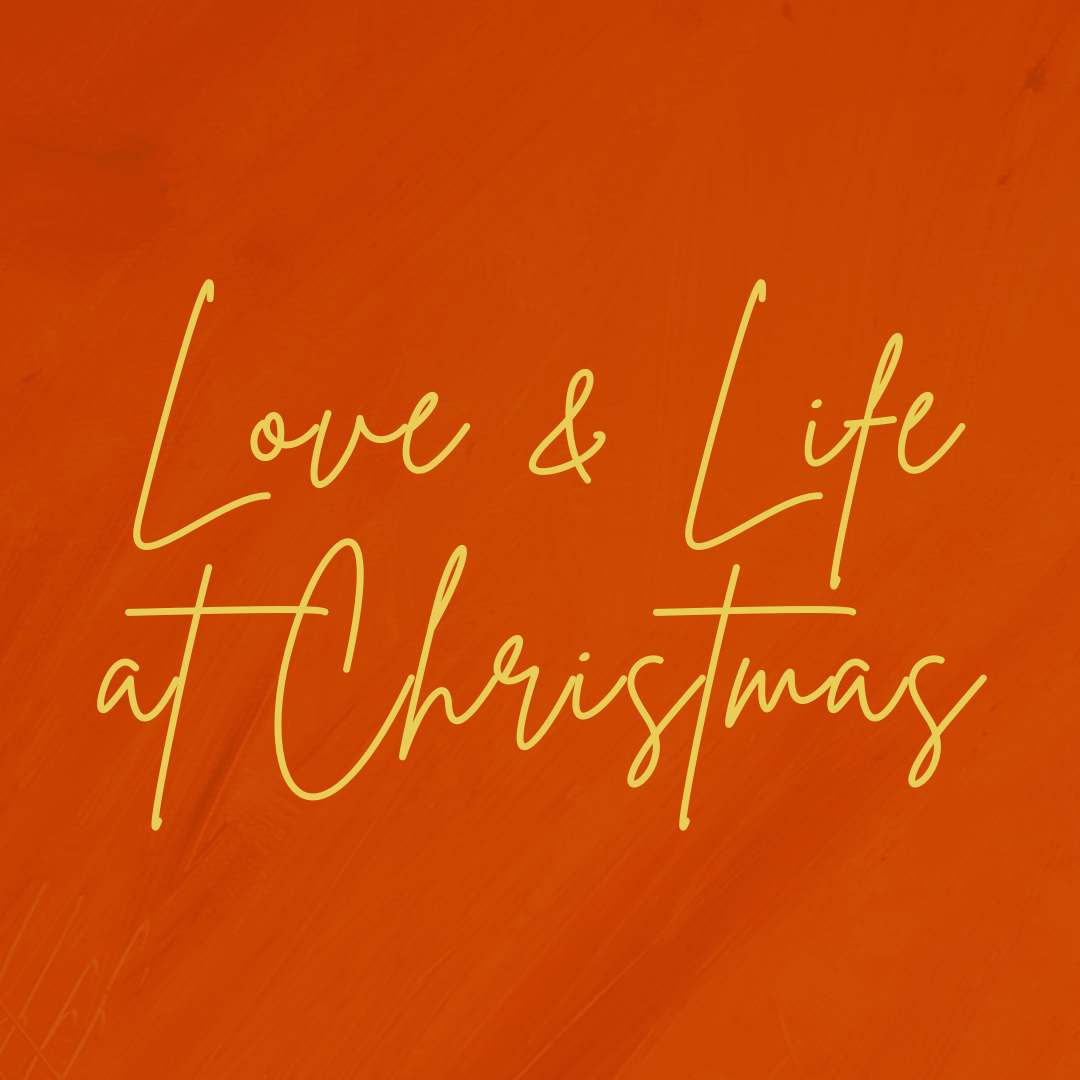 Love and Life at Christmas